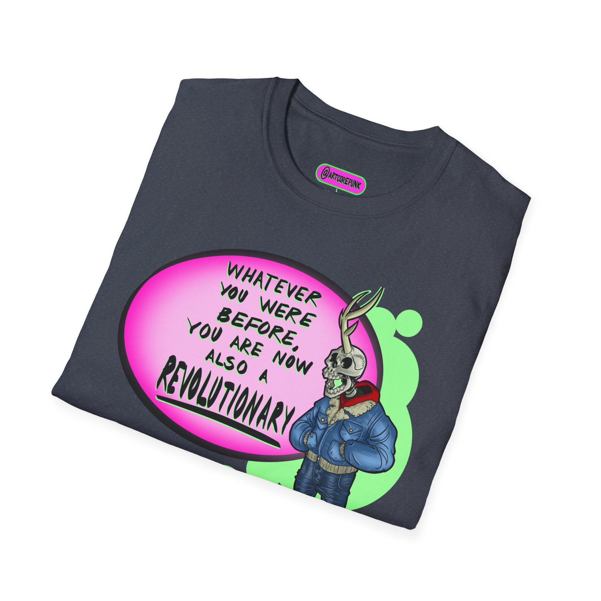 'The Skantler' ACP Graphic T-Shirt — “You Are Now Also a Revolutionary”